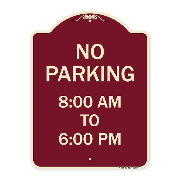 Signmission No Parking 8-00 Am to 6-00 Pm Heavy-Gauge Aluminum Architectural Sign, 24" x 18", BU-1824-23599 A-DES-BU-1824-23599 - main